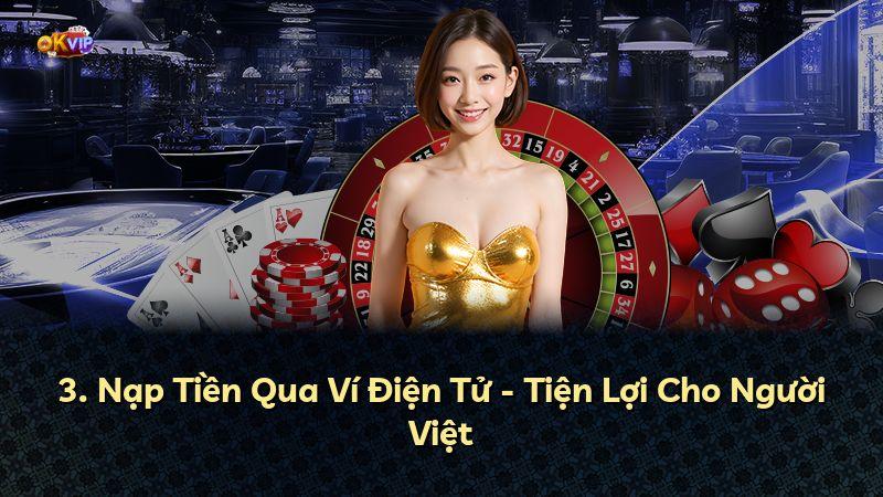 3. Nạp Tiền Qua Ví Điện Tử - Tiện Lợi Cho Người Việt