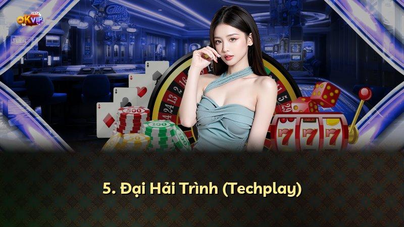 5. Đại Hải Trình (Techplay)
