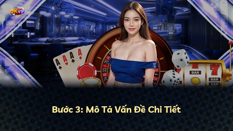 Bước 3: Mô Tả Vấn Đề Chi Tiết