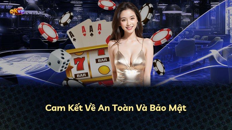 Cam Kết Về An Toàn Và Bảo Mật