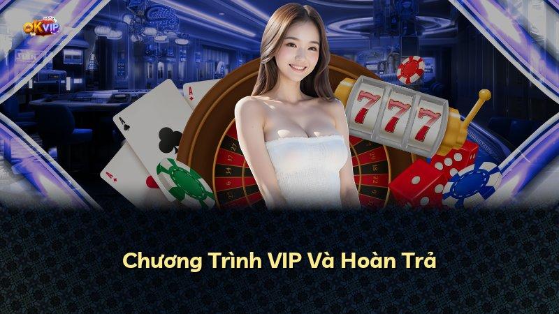 Chương Trình VIP Và Hoàn Trả