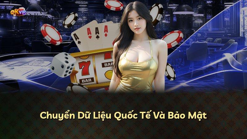 Chuyển Dữ Liệu Quốc Tế Và Bảo Mật