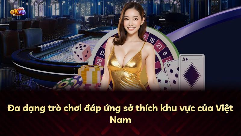 Đa dạng trò chơi đáp ứng sở thích khu vực của Việt Nam