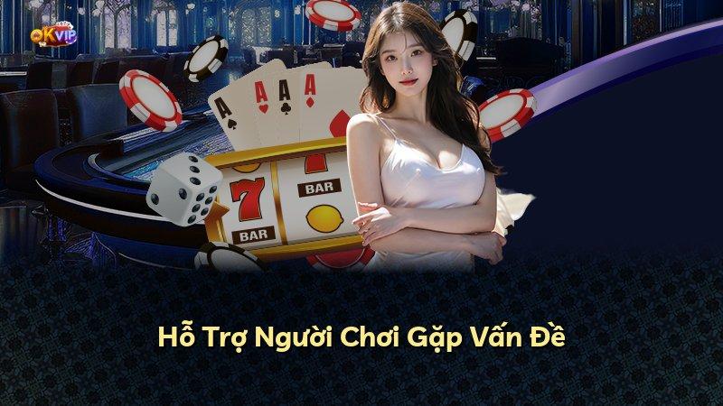 Hỗ Trợ Người Chơi Gặp Vấn Đề