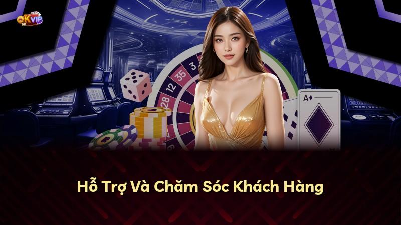 Hỗ Trợ Và Chăm Sóc Khách Hàng