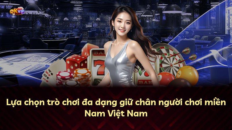 Lựa chọn trò chơi đa dạng giữ chân người chơi miền Nam Việt Nam