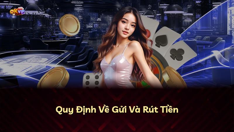 Quy Định Về Gửi Và Rút Tiền