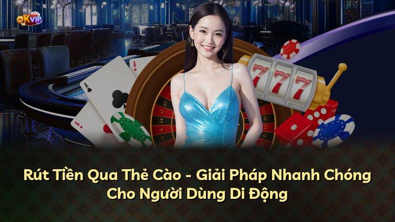 Rút Tiền Qua Thẻ Cào - Giải Pháp Nhanh Chóng Cho Người Dùng Di Động