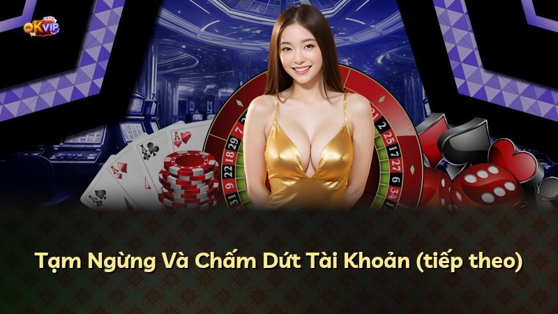Tạm Ngừng Và Chấm Dứt Tài Khoản (tiếp theo)