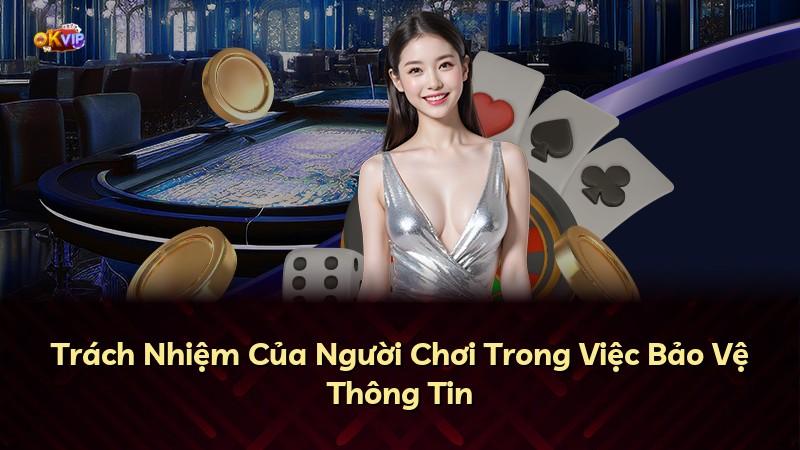 Trách Nhiệm Của Người Chơi Trong Việc Bảo Vệ Thông Tin