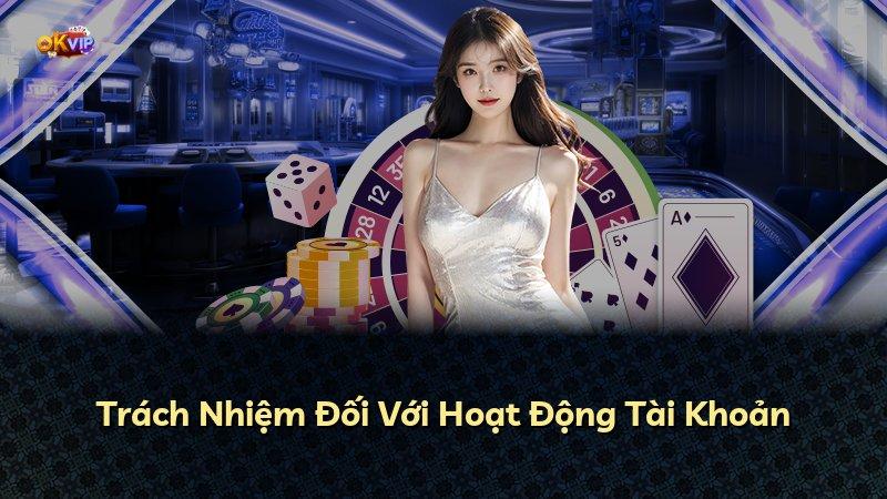 Trách Nhiệm Đối Với Hoạt Động Tài Khoản