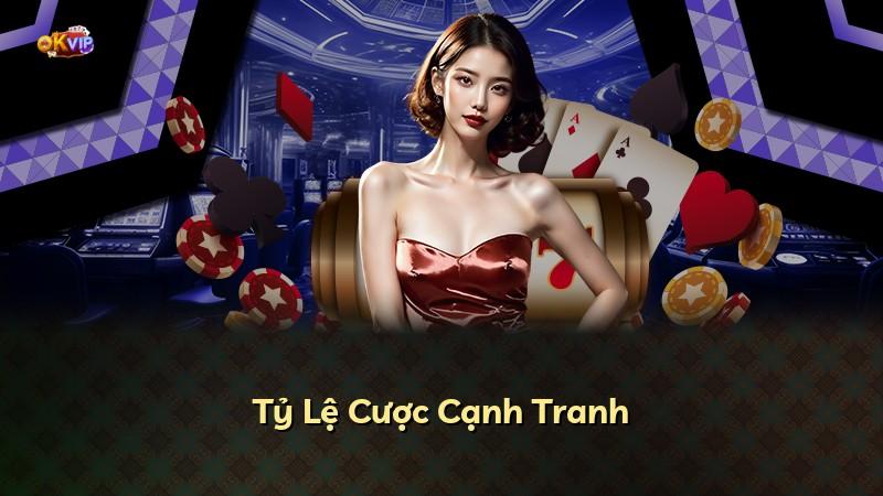 Tỷ Lệ Cược Cạnh Tranh