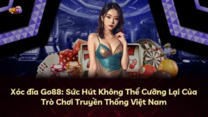 Xóc đĩa Go88: Sức Hút Không Thể Cưỡng Lại Của Trò Chơi Truyền Thống Việt Nam