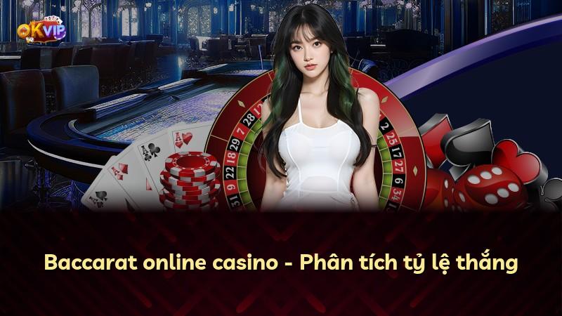 Baccarat online casino - Phân tích tỷ lệ thắng