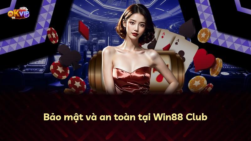 Bảo mật và an toàn tại Win88 Club