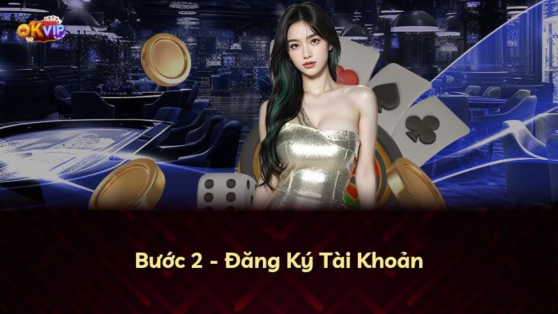 Bước 2 - Đăng Ký Tài Khoản