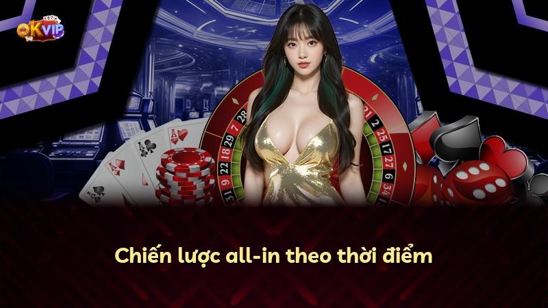 Chiến lược all-in theo thời điểm