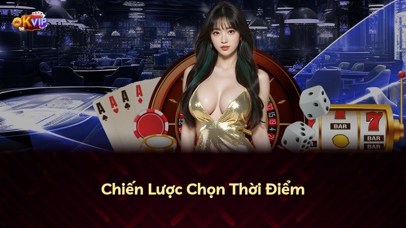 Chiến Lược Chọn Thời Điểm