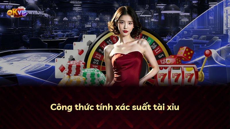 Công thức tính xác suất tài xỉu