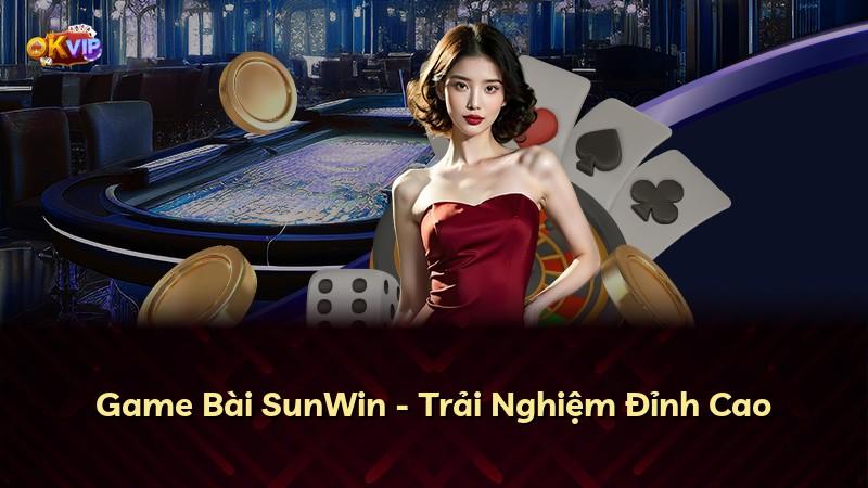 Game Bài SunWin - Trải Nghiệm Đỉnh Cao