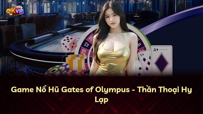 Game Nổ Hũ Gates of Olympus - Thần Thoại Hy Lạp