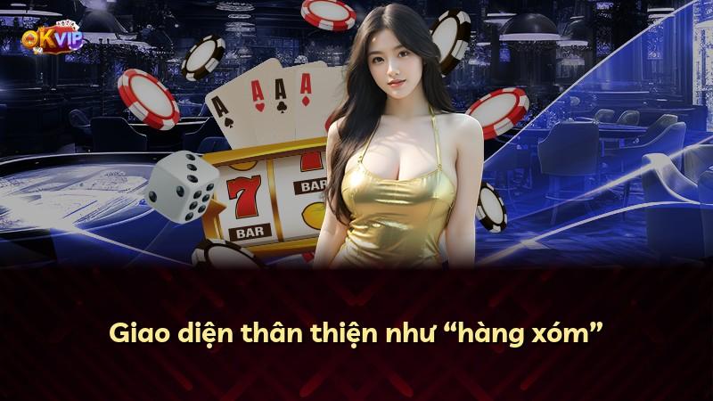 Giao diện thân thiện như “hàng xóm”