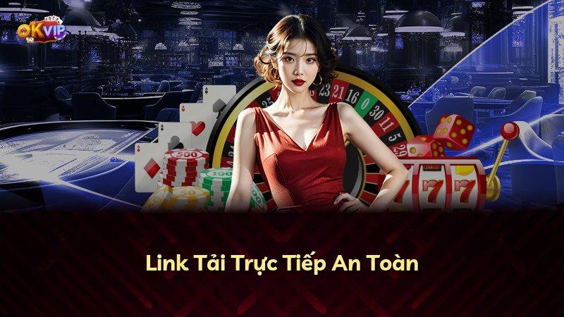 Link Tải Trực Tiếp An Toàn