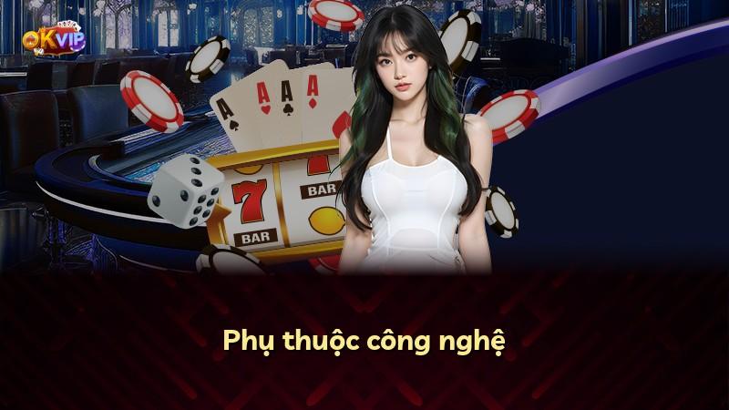 Phụ thuộc công nghệ