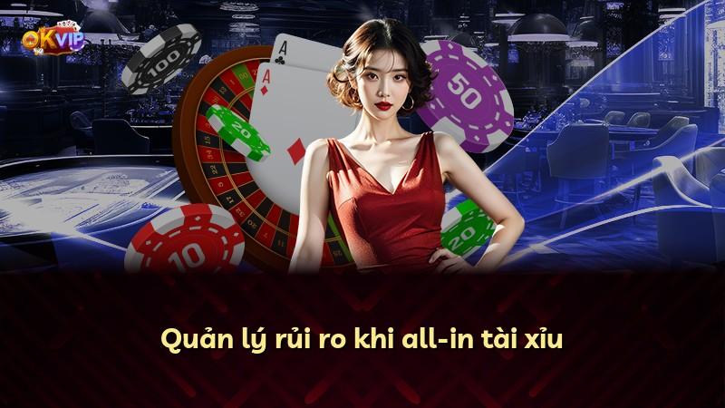 Quản lý rủi ro khi all-in tài xỉu