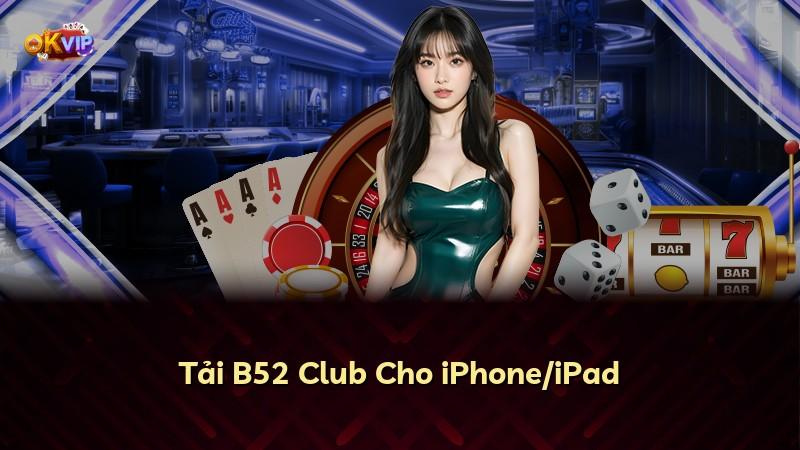 Tải B52 Club Cho iPhone/iPad