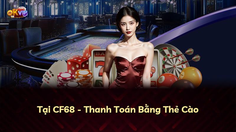 Tại CF68 - Thanh Toán Bằng Thẻ Cào