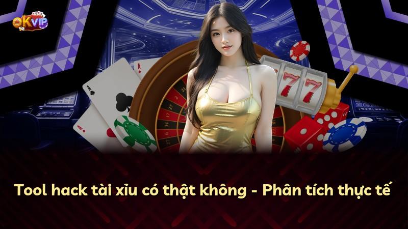 Tool hack tài xỉu có thật không - Phân tích thực tế